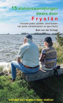 Anoda Publishing 15 Stationswandelingen Dwars Door Fryslân - Bart van der Schagt