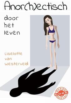 Anor(h)ectisch door het leven -  Liselotte van Westerveld (ISBN: 9789085485438)