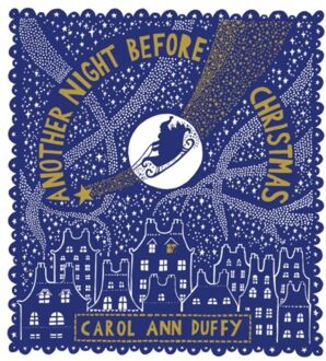Another Night Before Christmas - Carol Ann Duffy DBE
