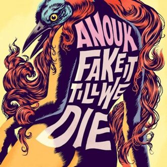 Anouk - Fake It Till We Die | CD