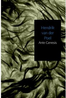 Ante Genesis - Boek Hendrik van der Poel (9402174265)