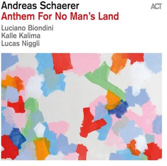 Anthem For No Man's Land - Andreas Schaerer