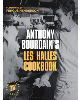 Anthony Bourdain's Les Halles Cookbook - Anthony Bourdain