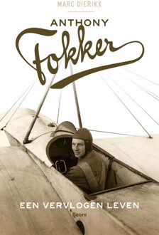 Anthony Fokker - Boek Marc Dierikx (9089532846)