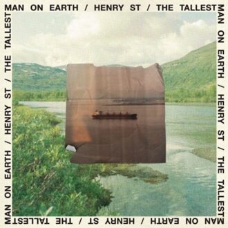 Anti Henry St - The Tallest Man On Earth