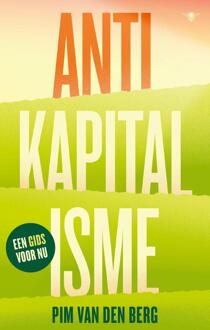 Antikapitalisme -  Pim van den Berg (ISBN: 9789403124421)