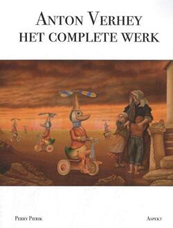 Anton Verhey: Het Complete Werk - Perry Pierik