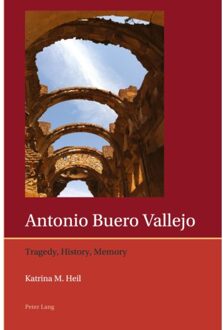 Antonio Buero Vallejo - Iberian And Latin American Studies: The Arts, Literature, And Identity - Heil, Katrina