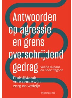 Antwoorden op agressie en grensoverschrijdend gedrag - Veerle Dupont en Geert Taghon - 000