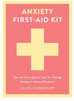 Anxiety First-Aid Kit - Claire Chamberlain
