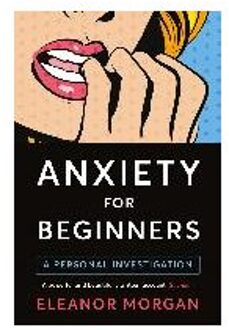 Anxiety for Beginners