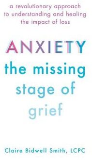 Anxiety: The Missing Stage of Grief
