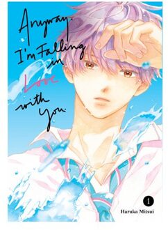 Anyway, I'm Falling In Love With You. 1 - Anyway, I'm Falling In Love With You. - Haruka Mitsui