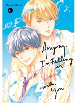 Anyway, I'm Falling In Love With You. 6 - Anyway, I'm Falling In Love With You. - Haruka Mitsui
