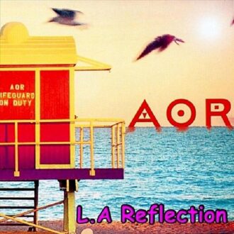 Aor - L.A. Reflection