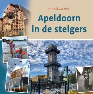 Apeldoorn In De Steigers - (ISBN:9789492055712)