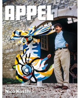 Appel - Een leven in foto's door Nico Koster