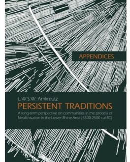 Appendices: Persistent traditions - Boek Luc Amkreutz (9088902119)