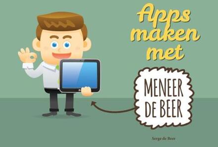 Apps maken met meneer De Beer - Boek Serge de Beer (9043030511)