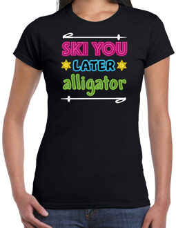 Apres ski t-shirt voor dames - ski you later alligator - zwart - wintersport M