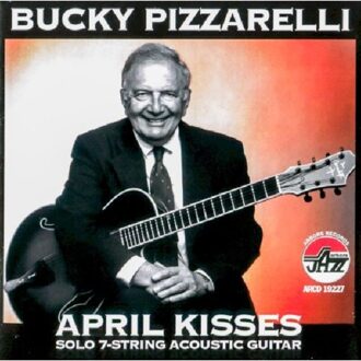 April Kisses - Bucky Pizzarelli