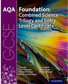 Aqa Gcse Foundation: Combined Science Trilogy And Entry Level Certificate Student Book - Jo Locke
