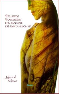 Aquazz De liefde fantaseert een fantasie die fantastisch is! - Boek Marcel Pisano (9490535613)