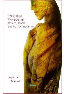 Aquazz De liefde fantaseert een fantasie die fantastisch is! - Boek Marcel Pisano (9490535613)
