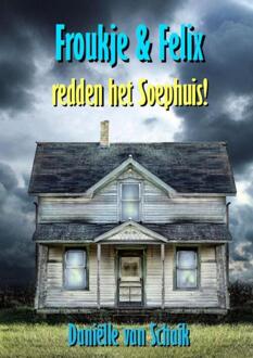 Aquazz Froukje & Felix redden het soephuis! - Boek Daniëlle van Schaik (9490535338)