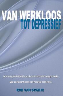 Aquazz Van werkloos tot depressief - Boek Rob van Spanje (9491897934)