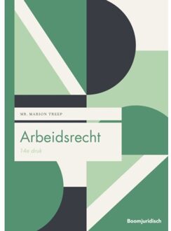 Arbeidsrecht - Boom Juridische Studieboeken - Marion Treep