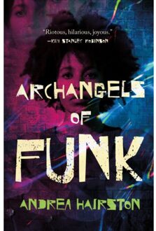 Archangels Of Funk - Tor Books - Andrea Hairston
