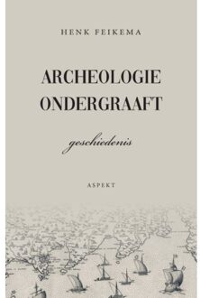 Archeologie Ondergraaft Geschiedenis