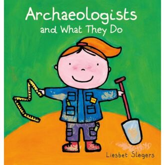 Archeologists and what they do