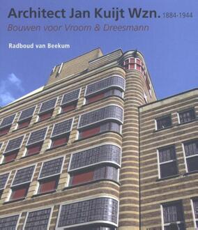 Architect Jan Kuijt Wzn. 1884-1944 - Boek Radboud van Beekum (9079156426)