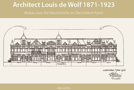 Architect Louis De Wolf (1871-1923) - (ISBN:9789460100840)