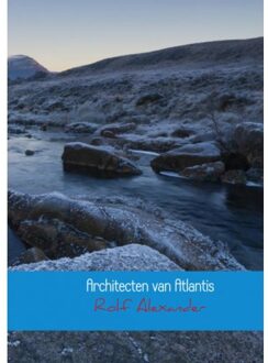 Architecten van Atlantis - Boek Rolf Alexander (9402102868)