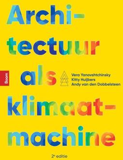 Architectuur als klimaatmachine -  Andy van den Dobbelsteen (ISBN: 9789024468867)