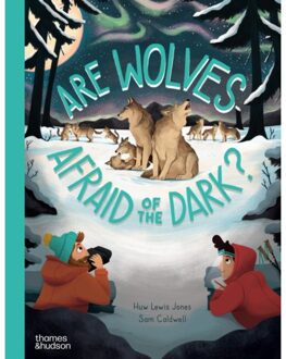 Are Wolves Afraid Of The Dark? - Go Wild - Huw Lewis Jones