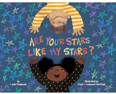 Are Your Stars Like My Stars? - Leslie Helakoski