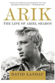 Arik: the Life of Ariel Sharon