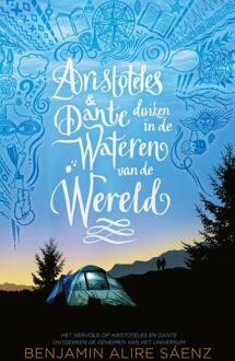 Aristoteles & Dante duiken in de wateren van de wereld -  Benjamin Alire Sáenz (ISBN: 9789463493185)