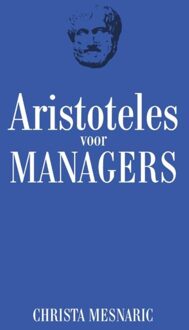 Aristotels voor managers - eBook Christa Mesnaric (9045313049)