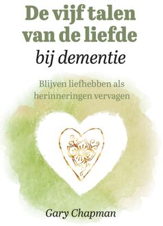Ark Media De vijf talen van de liefde bij dementie - Gary Chapman - ebook