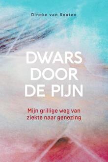 Ark Media Dwars door de pijn - Dineke van Kooten - ebook