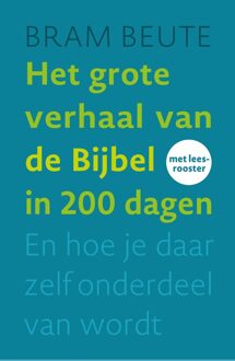 Ark Media Het grote verhaal van de Bijbel in 200 dagen - Ds. Bram Beute - ebook