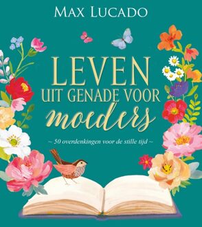 Ark Media Leven uit genade voor moeders - Max Lucado - ebook