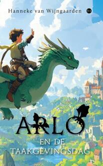 Arlo en de Taakgevingsdag -  Hanneke van Wijngaarden (ISBN: 9789465289175)
