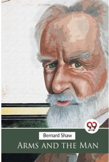 Arms And The Man - George Bernard Shaw