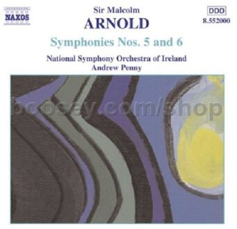 Arnold: Symphonies nos 5 & 6 / Andrew Penny, National SO of Ireland